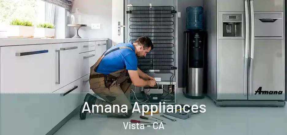 Amana Appliances Vista - CA