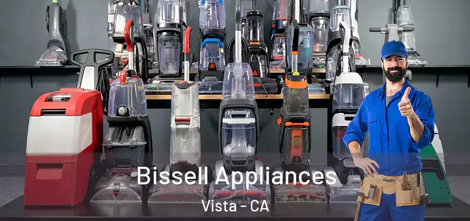 Bissell Appliances Vista - CA