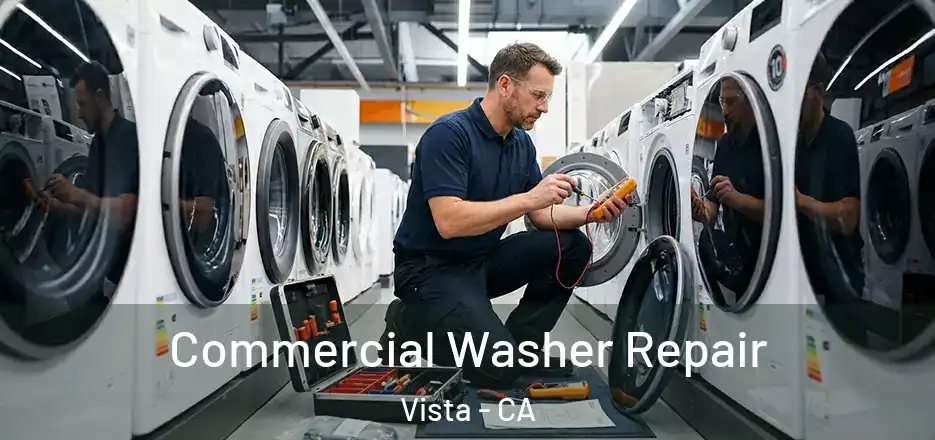 Commercial Washer Repair Vista - CA