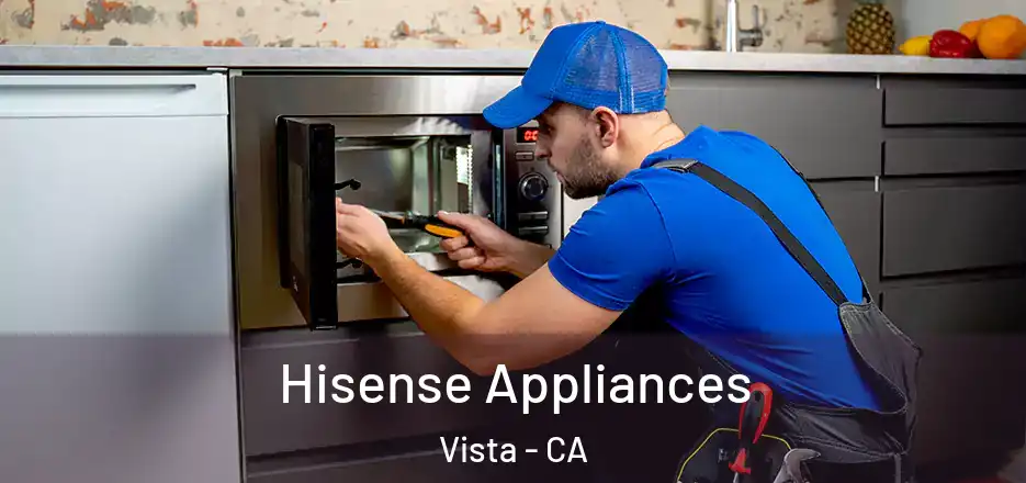 Hisense Appliances Vista - CA