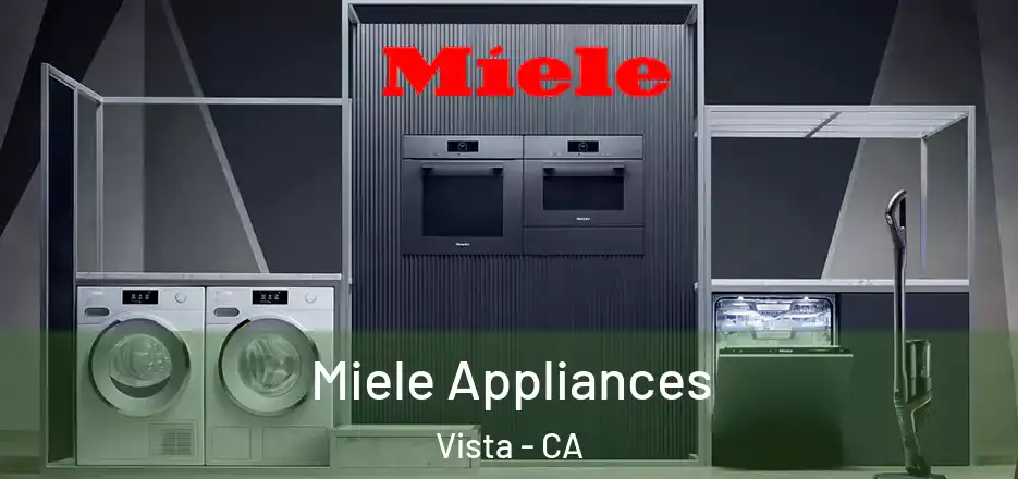 Miele Appliances Vista - CA