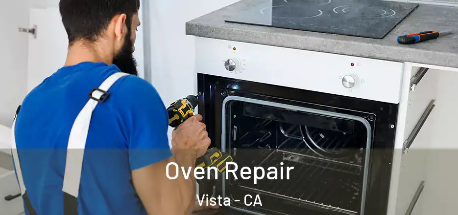 Oven Repair Vista - CA