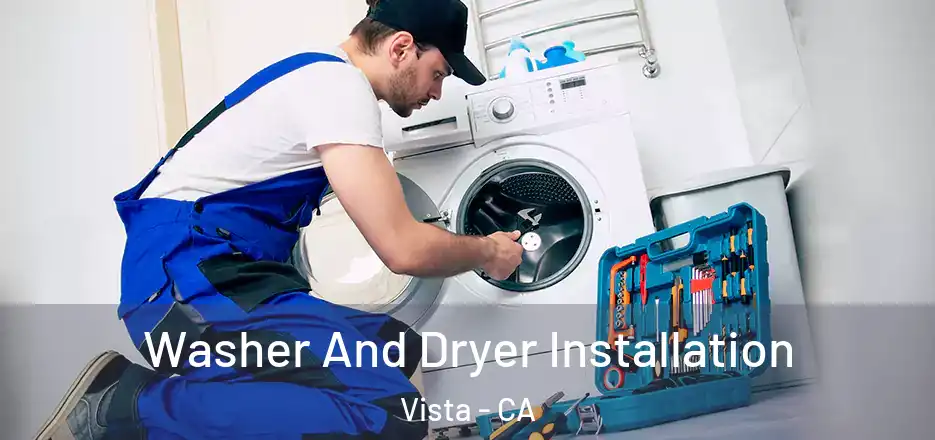 Washer And Dryer Installation Vista - CA