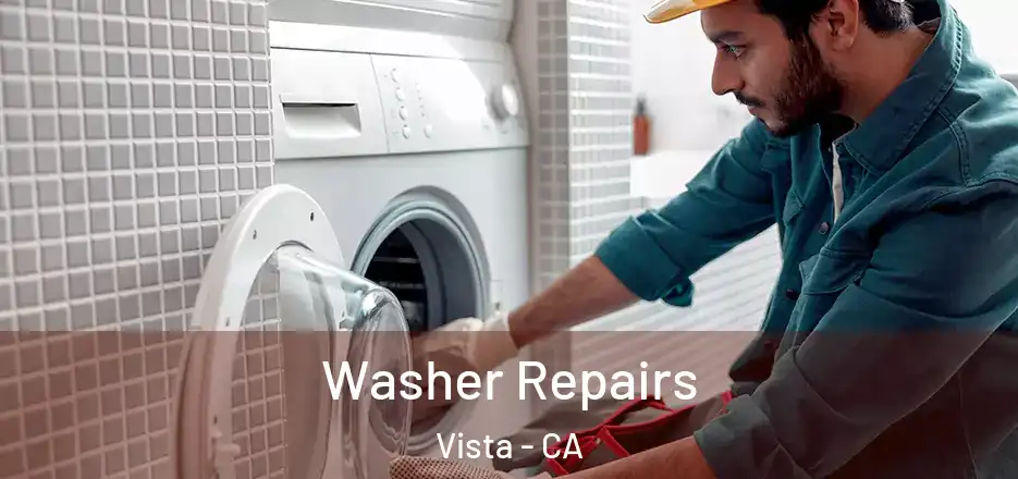 Washer Repairs Vista - CA